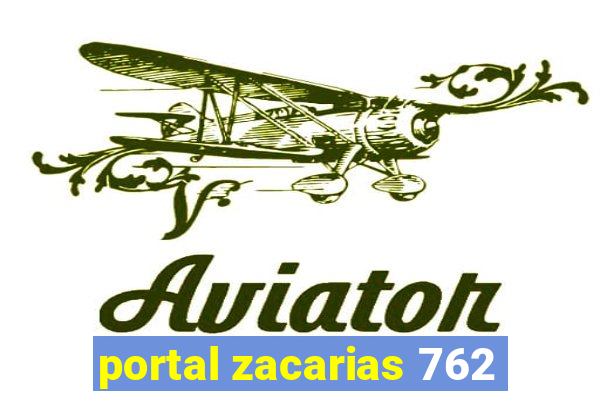 portal zacarias 762